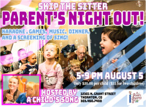 Flyer for Parents Night Out, Skip the Babysitter and leave your children at A Child's Song on Grant Street in Thornton.
