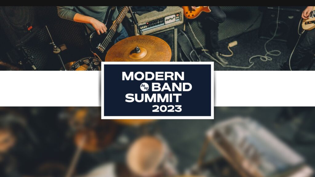 2023 Modern Band Summit Presented by Music Will